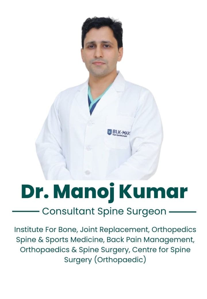 Dr. Manoj Kumar - Best Ortho Spine Surgeon in Delhi NCR